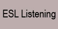 ESL Listening